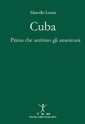 Cuba. Prima che arrivino gli americani