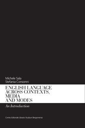 English language across contexts, media and modes. An introduction