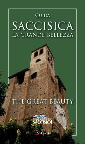 Saccisica. La grande bellezza-The great beauty. Ediz. bilingue - Emanuele Cenghiaro - Libro Tracciati 2017 | Libraccio.it