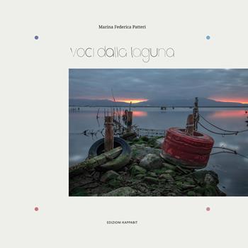 Voci dalla laguna. Ediz. illustrata - Marina Federica Patteri - Libro Kappabit 2020 | Libraccio.it