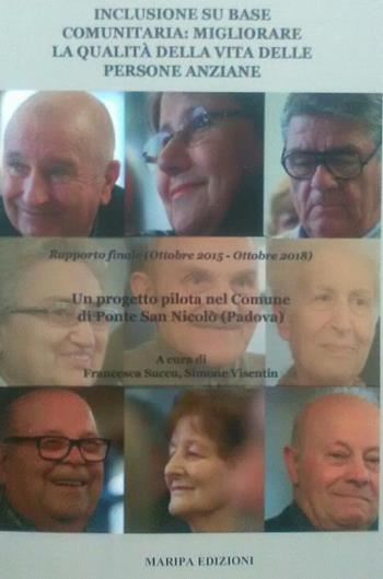 Inclusione su base comunitaria: migliorare la qualità della vita delle persone anziane. Ediz. bilingue  - Libro Maripa Edizioni 2019 | Libraccio.it