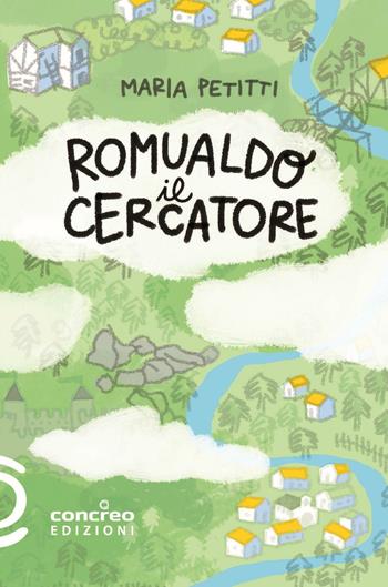 Romualdo il cercatore - Maria Petitti - Libro Concreo 2016 | Libraccio.it