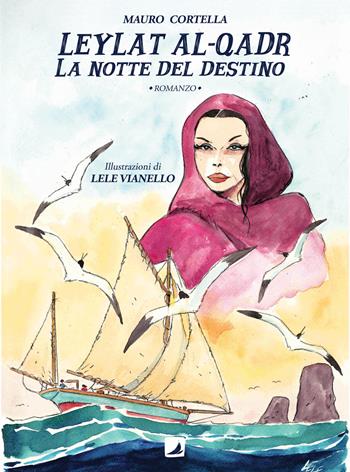 Leylat Al-Qadr. La notte del destino - Mauro Cortella - Libro Edizioni Voilier 2021, Diari di bordo | Libraccio.it