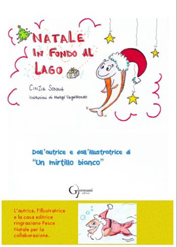 Natale in fondo al lago - Cinzia Sonna - Libro Germani Editore 2017 | Libraccio.it