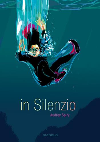In silenzio - Audrey Spiry - Libro Diabolo 2016 | Libraccio.it