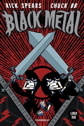 Black metal. Vol. 2 - Rick Spears, Chuck BB - Libro Diabolo 2018 | Libraccio.it