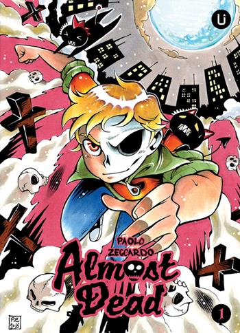 Almost dead. Vol. 1 - Paolo Zeccardo - Libro Upper Comics 2016 | Libraccio.it