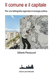 Il comune e il capitale. Per una bibliografia ragionata di ecologia politica