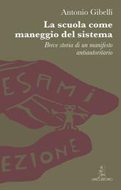 La scuola come maneggio del sistema. Breve storia di un manifesto antiautoritario