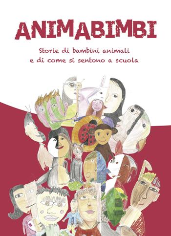 Animabimbi. Storie di bambini animali e di come si sentono a scuola. Ediz. illustrata  - Libro L'Amico Ritrovato 2019 | Libraccio.it