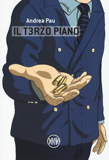 Il t3rzo piano - Andrea Pau - Libro Dana 2017 | Libraccio.it