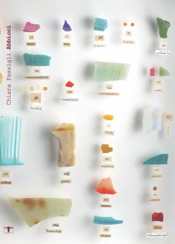 Abbiccì - Chiara Passigli - Libro Edizioni della Galleria L'Affiche 2016 | Libraccio.it