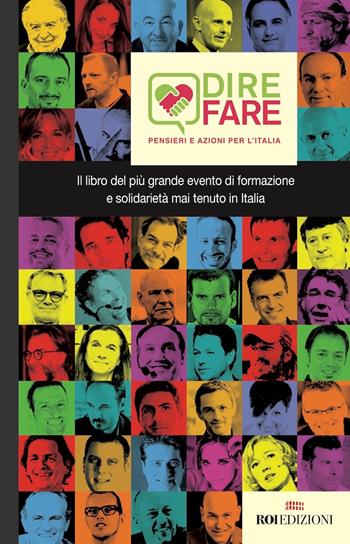DireFare. Pensieri e azioni per l'Italia  - Libro ROI edizioni 2017 | Libraccio.it