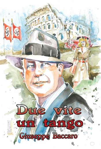 Due vite un tango - Giuseppe Baccaro - Libro Aporema Edizioni 2017 | Libraccio.it