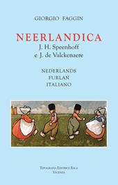 Neerlandica. J. H. Speenhoff e J. de Valckenaere. Testo italiano, olandese e friulano