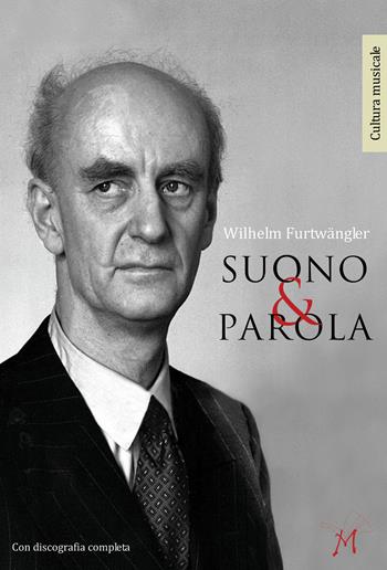 Suono & parola - Wilhelm Furtwängler - Libro Manzoni Editore 2017, Cultura musicale | Libraccio.it