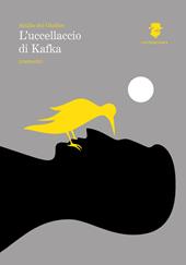 L' uccellaccio di Kafka