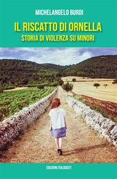 Il riscatto di Ornella. Storia di violenza su minori