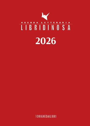 Libridinosa. Agenda letteraria 2026 - 10 Righe dai libri - Libro 10 Righe 2025 | Libraccio.it