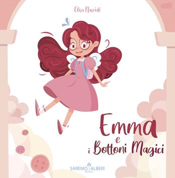 Emma e i bottoni magici. Ediz. a colori - Elisa Nasciuti - Libro Saremo Alberi. Libroteca 2020 | Libraccio.it