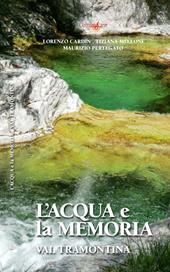 L' acqua e la memoria. Val Tramontina