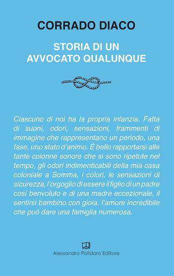 Storia di un avvocato qualunque - Corrado Diaco - Libro Alessandro Polidoro Editore 2017 | Libraccio.it