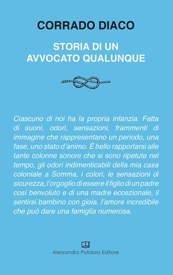 Storia di un avvocato qualunque - Corrado Diaco - Libro Alessandro Polidoro Editore 2017 | Libraccio.it