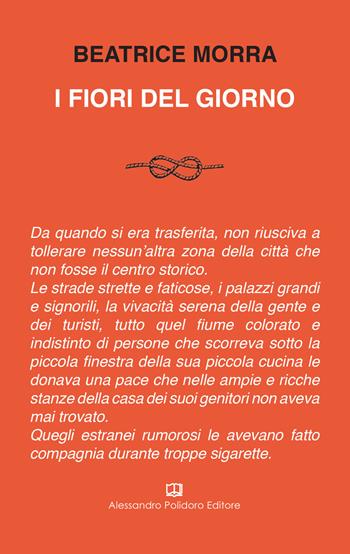 I fiori del giorno - Beatrice Morra - Libro Alessandro Polidoro Editore 2017 | Libraccio.it