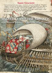 Dalmatia and the Adriatic of the "venetian" pilgrims to the Holy Land (14th-16th Centuries)