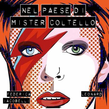 Nel paese di Mister Coltello - Federica Iacobelli - Libro Les Mots Libres Edizioni 2018 | Libraccio.it
