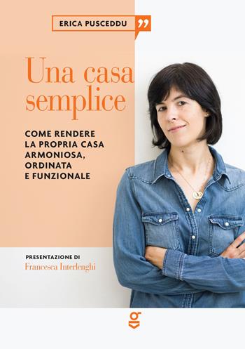 Una casa semplice - Erica Pusceddu - Libro Ghilardi 2020 | Libraccio.it