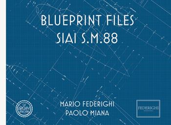 blueprint files - SIAI S.M.88. Ediz. italiana e inglese - Paolo Miana, Mario Federighi - Libro Gli Archivi Ritrovati 2019 | Libraccio.it