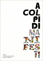 A colpi di manifesti. Grafica e comunicazione politica negli anni Settanta