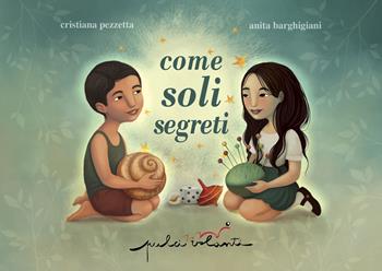 Come soli segreti - Cristiana Pezzetta - Libro Pulci Volanti 2021, ConRispondenze | Libraccio.it