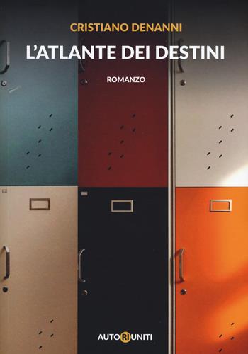 L' atlante dei destini - Cristiano Denanni - Libro Autori Riuniti 2018, I nasi lunghi | Libraccio.it