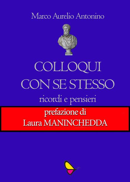  Colloqui con se stesso: Ricordi e pensieri (Italian Edition)  eBook : Marco Aurelio: Kindle Store