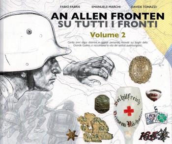 An allen fronten-Su tutti i fronti. Ediz. illustrata. Vol. 2 - Fabio Fabris, Emanuele Marchi, Davide Tonazzi - Libro Saisera 2019 | Libraccio.it