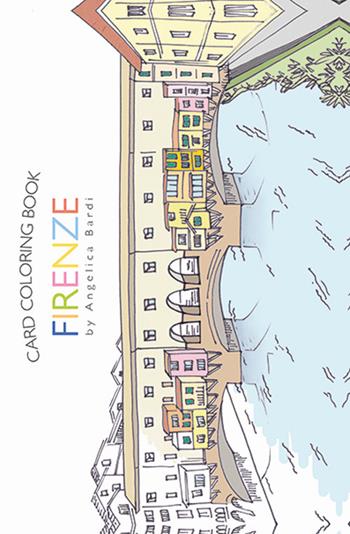 Firenze. Ediz. italiana e inglese - Angelica Bardi - Libro Toscana Book 2018, Card coloring book | Libraccio.it