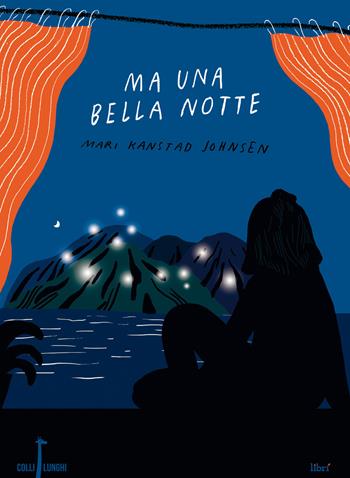 Ma una bella notte - Johnsen Kanstad - Libro Librì Progetti Educativi 2017, Colli lunghi | Libraccio.it