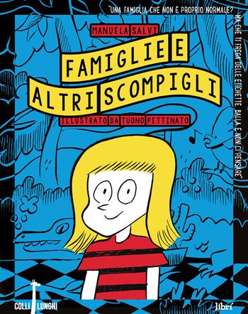 Famiglie e altri scompigli - Manuela Salvi - Libro Librì Progetti Educativi 2018, Colli lunghi | Libraccio.it