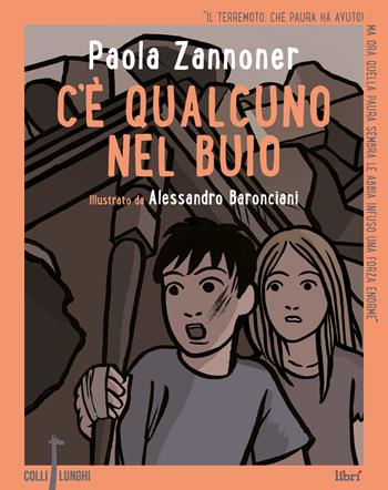 C'è qualcuno nel buio - Paola Zannoner - Libro Librì Progetti Educativi 2018, Colli lunghi | Libraccio.it