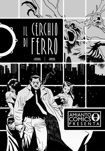 Il cerchio di ferro - Jordan Casarini, Simone Perlina - Libro Amianto Comics 2019 | Libraccio.it