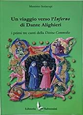 Un viaggio verso l'Inferno di Dante Alighieri. I primi tre canti della Divina Commedia