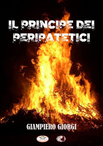 Il principe dei peripatetici - Giampiero Giorgi - Libro Un Passo avanti 2019 | Libraccio.it