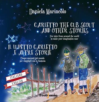 Il lupetto Carletto e altre storie. Cinque racconti dal mondo per viaggiare con la fantasia. Ediz. italiana e inglese - Daniela Marincolo - Libro L'Eco dello Jonio 2017 | Libraccio.it