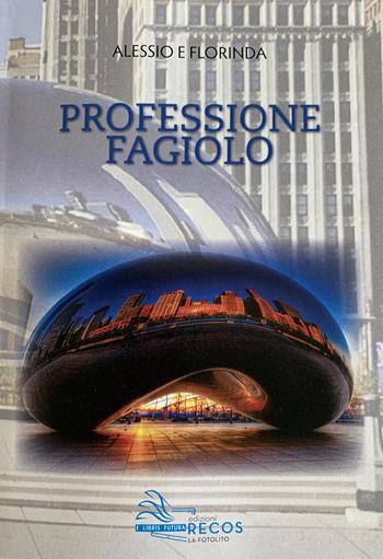 Professione fagiolo - Florinda Donelli - Libro La Fotolito 2019 | Libraccio.it