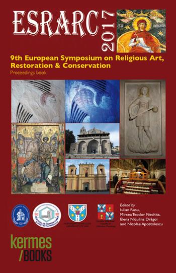ESRARC 2017. 9th european symposium on religious art restoration & conservation. Proceedings book  - Libro Kermes 2017 | Libraccio.it