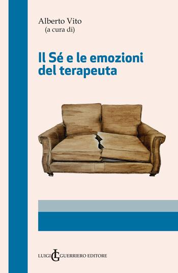 Il sé e le emozioni del terapeuta  - Libro Luigi Guerriero 2018 | Libraccio.it