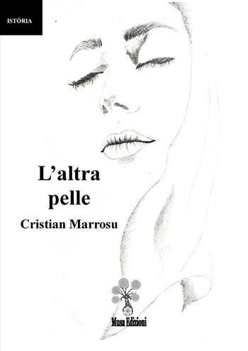 L'altra pelle - Cristian Marrosu - Libro Musa 2018 | Libraccio.it