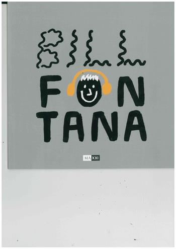 Bill Fontana. Ediz. illustrata - Eloisa Guarracino, Eleonora Marton - Libro MAXXI 2024, Piccoli | Libraccio.it